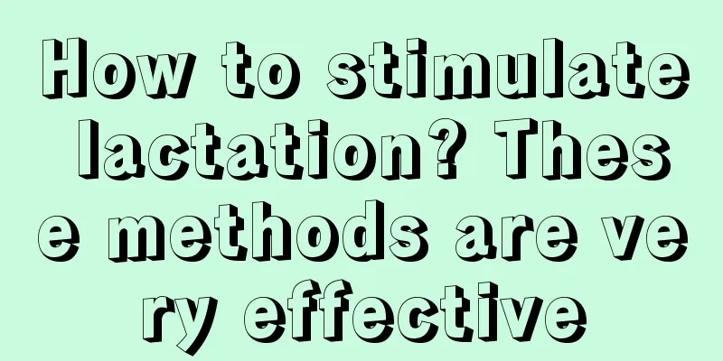 How to stimulate lactation? These methods are very effective