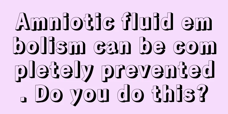 Amniotic fluid embolism can be completely prevented. Do you do this?