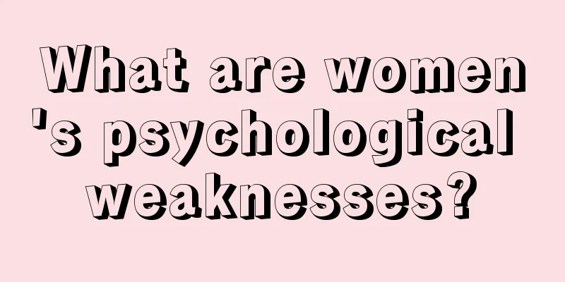 What are women's psychological weaknesses?