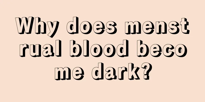 Why does menstrual blood become dark?