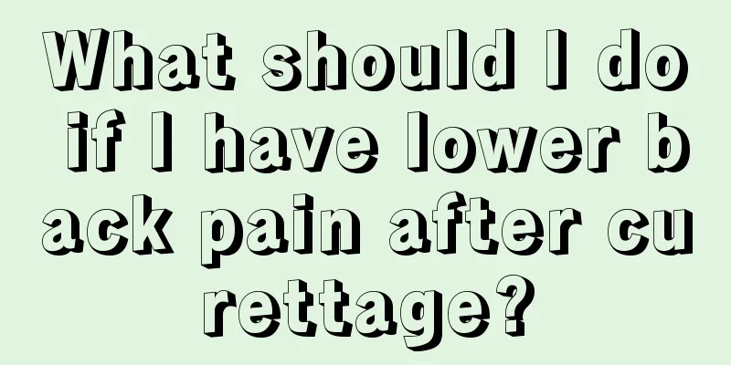 What should I do if I have lower back pain after curettage?