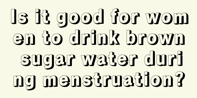 Is it good for women to drink brown sugar water during menstruation?