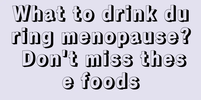 What to drink during menopause? Don't miss these foods