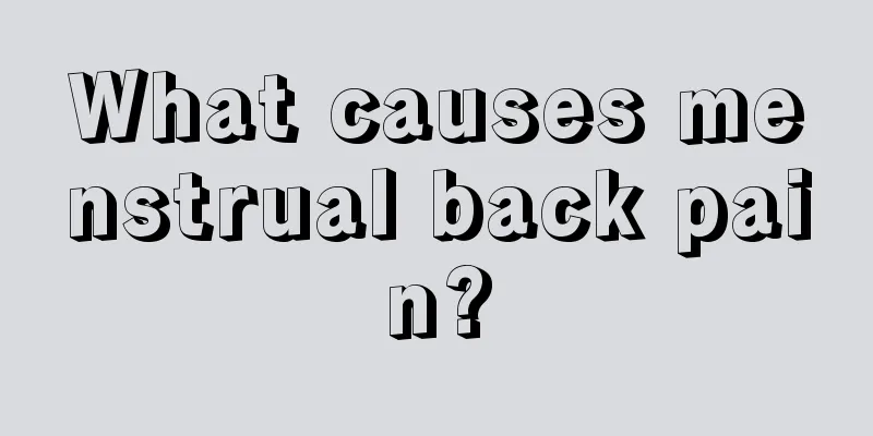 What causes menstrual back pain?