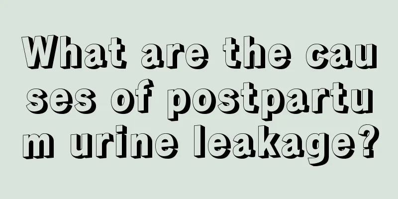 What are the causes of postpartum urine leakage?