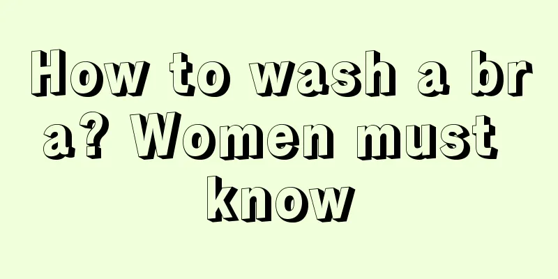 How to wash a bra? Women must know