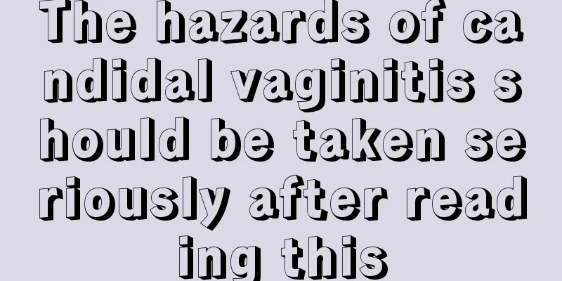 The hazards of candidal vaginitis should be taken seriously after reading this