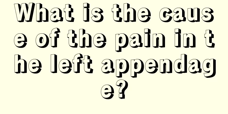 What is the cause of the pain in the left appendage?