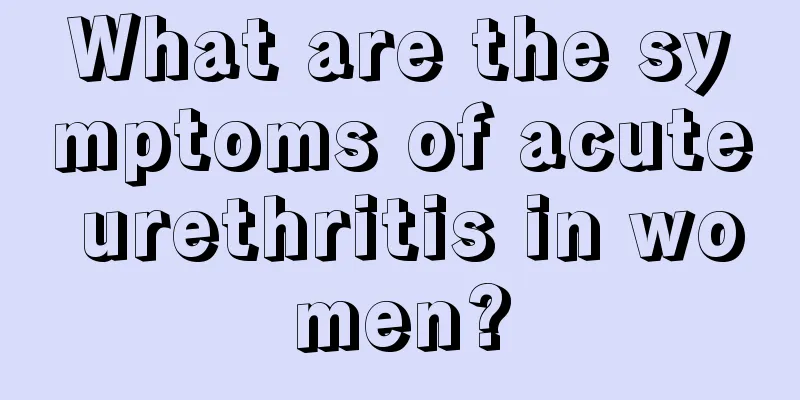 What are the symptoms of acute urethritis in women?