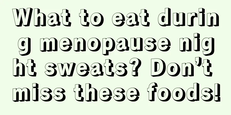 What to eat during menopause night sweats? Don’t miss these foods!