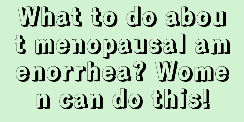 What to do about menopausal amenorrhea? Women can do this!