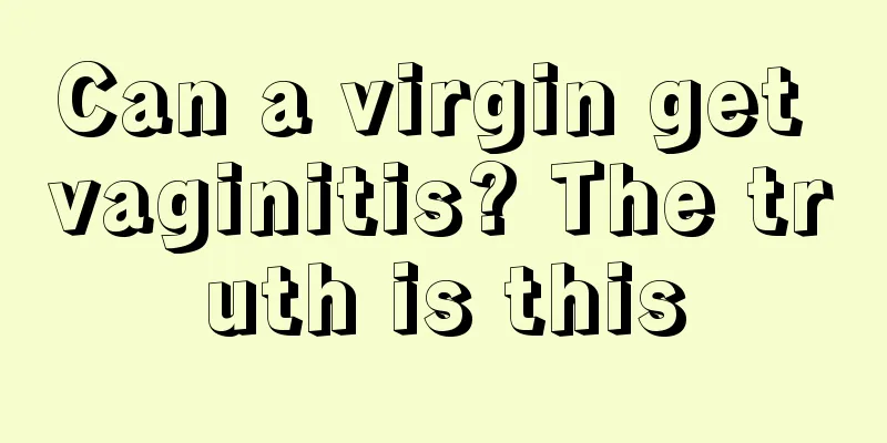 Can a virgin get vaginitis? The truth is this