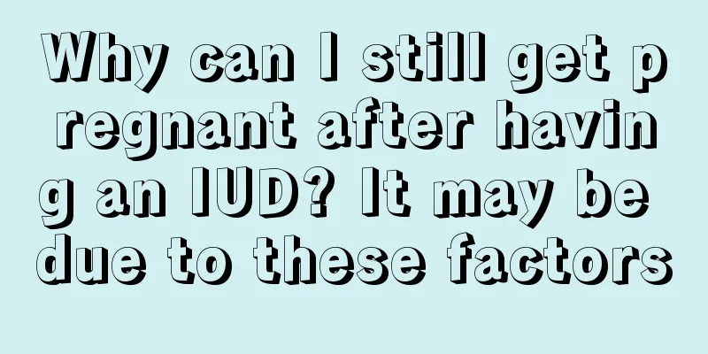 Why can I still get pregnant after having an IUD? It may be due to these factors