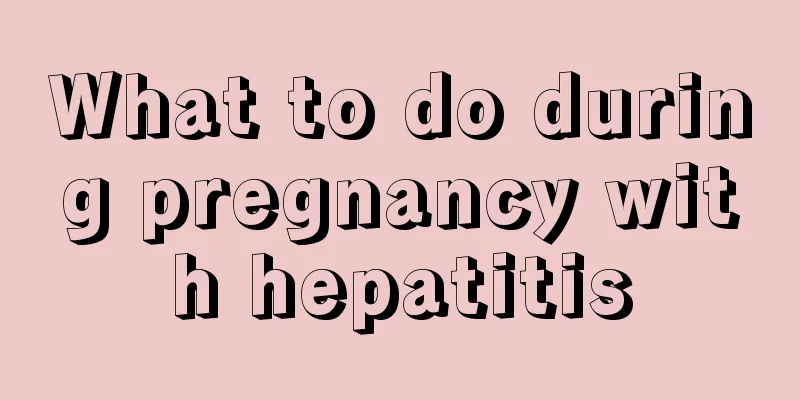 What to do during pregnancy with hepatitis