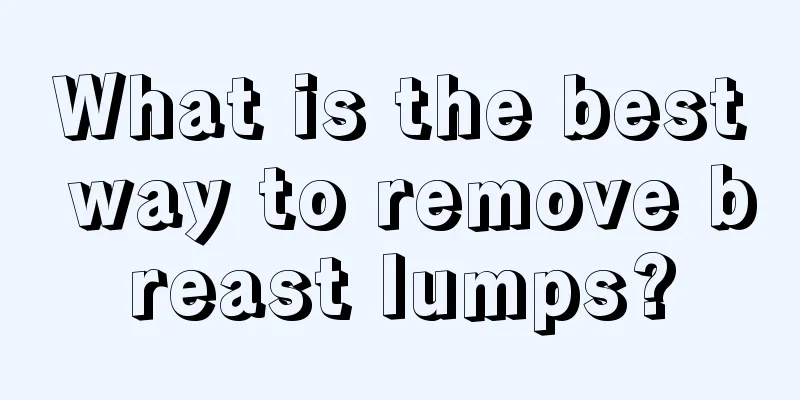 What is the best way to remove breast lumps?