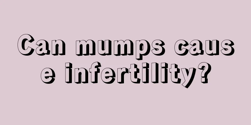 Can mumps cause infertility?