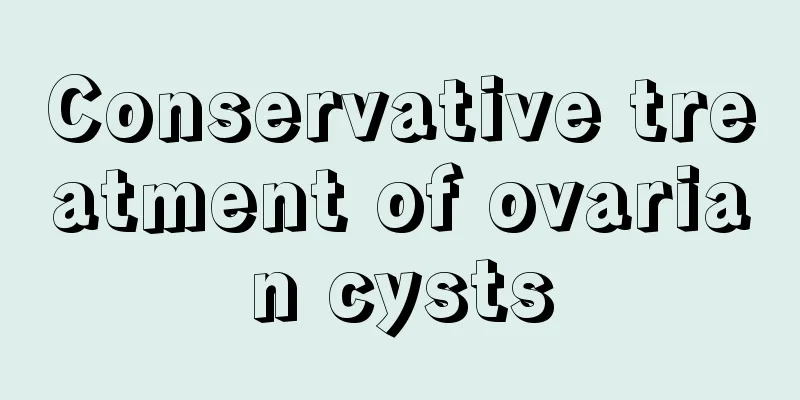 Conservative treatment of ovarian cysts