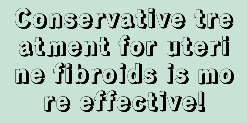 Conservative treatment for uterine fibroids is more effective!