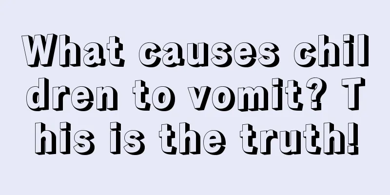 What causes children to vomit? This is the truth!