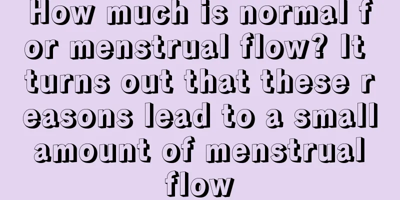 How much is normal for menstrual flow? It turns out that these reasons lead to a small amount of menstrual flow