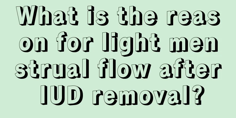 What is the reason for light menstrual flow after IUD removal?