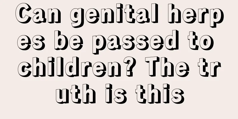 Can genital herpes be passed to children? The truth is this