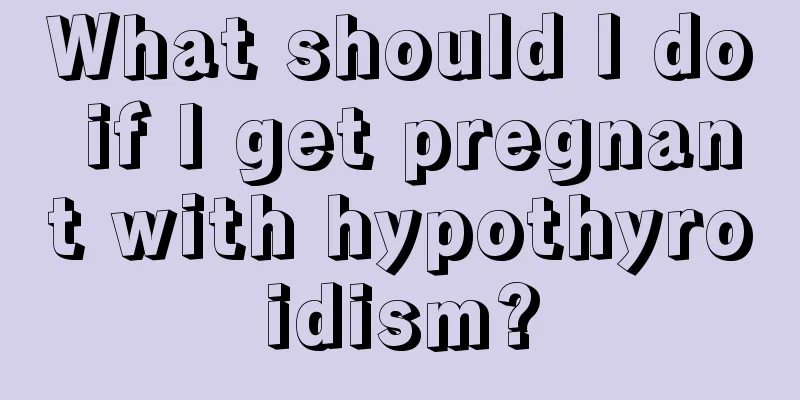 What should I do if I get pregnant with hypothyroidism?