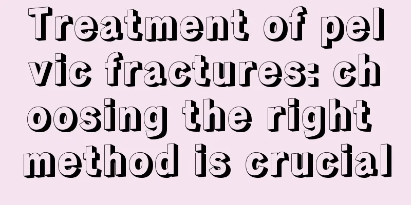 Treatment of pelvic fractures: choosing the right method is crucial