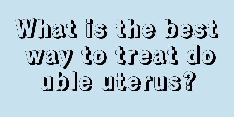 What is the best way to treat double uterus?