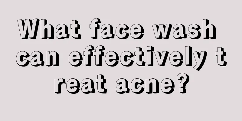 What face wash can effectively treat acne?