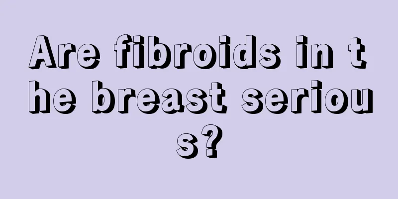 Are fibroids in the breast serious?