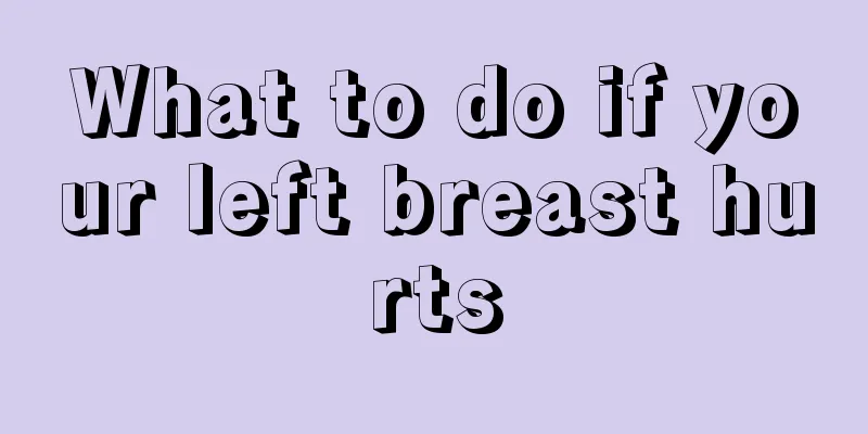 What to do if your left breast hurts