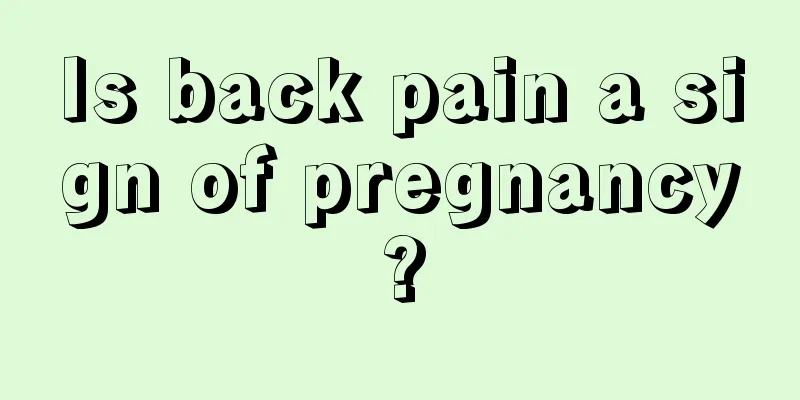 Is back pain a sign of pregnancy?