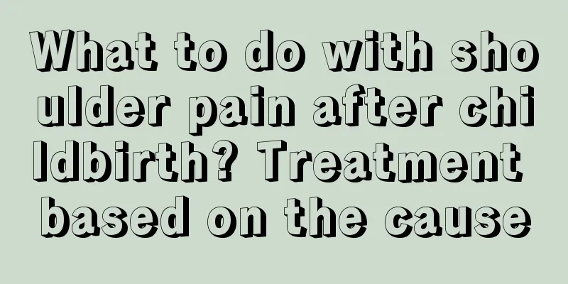 What to do with shoulder pain after childbirth? Treatment based on the cause