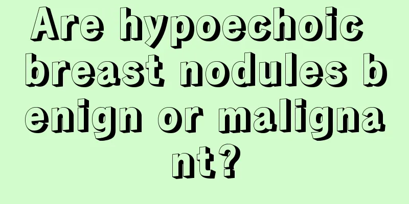 Are hypoechoic breast nodules benign or malignant?