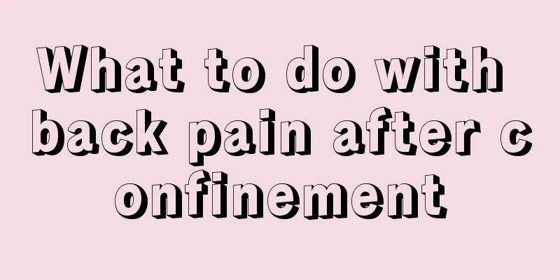 What to do with back pain after confinement