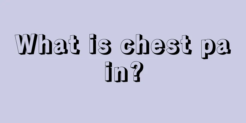 What is chest pain?