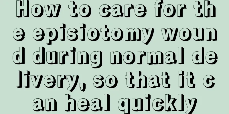 How to care for the episiotomy wound during normal delivery, so that it can heal quickly