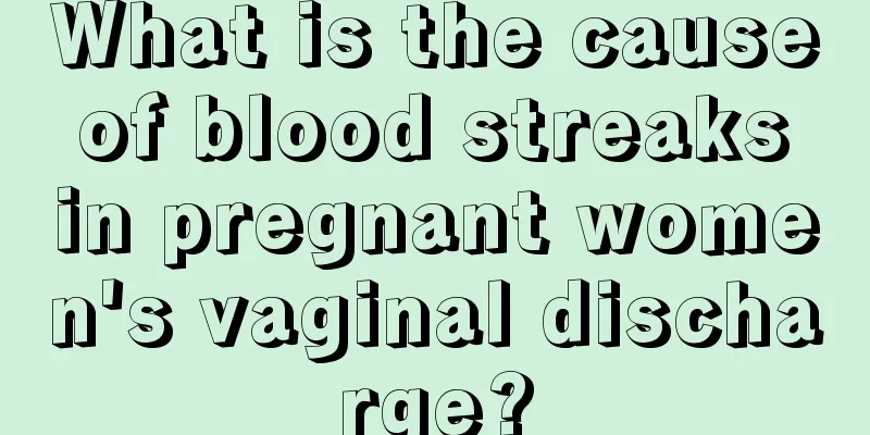 What is the cause of blood streaks in pregnant women's vaginal discharge?