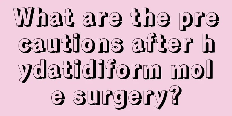 What are the precautions after hydatidiform mole surgery?