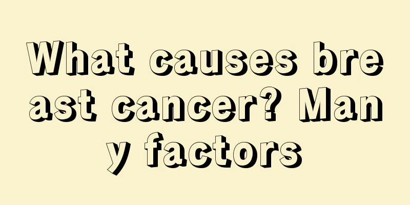 What causes breast cancer? Many factors