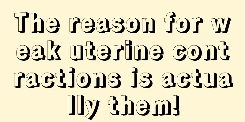 The reason for weak uterine contractions is actually them!