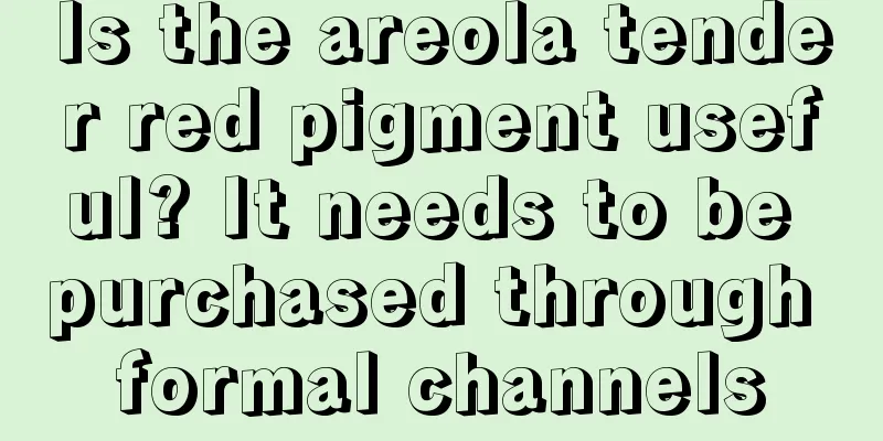 Is the areola tender red pigment useful? It needs to be purchased through formal channels