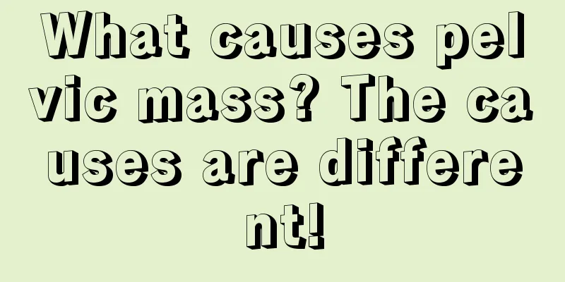 What causes pelvic mass? The causes are different!