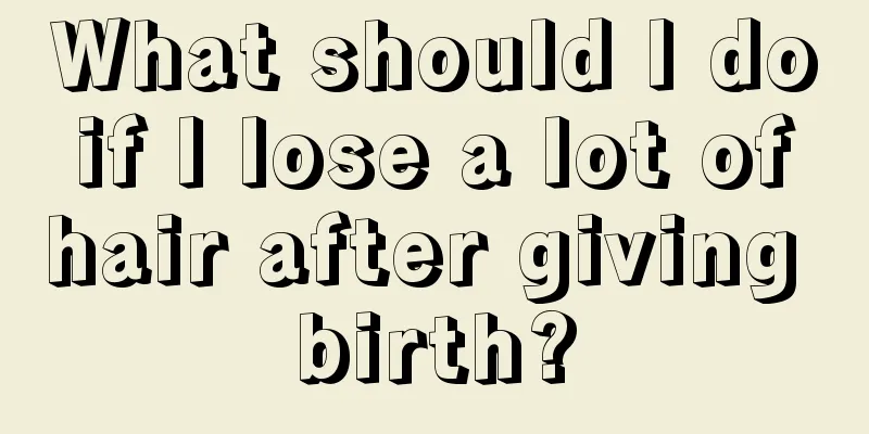 What should I do if I lose a lot of hair after giving birth?