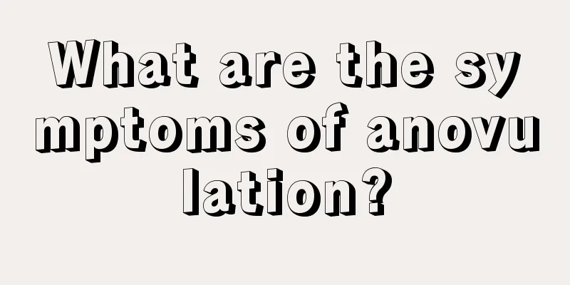 What are the symptoms of anovulation?