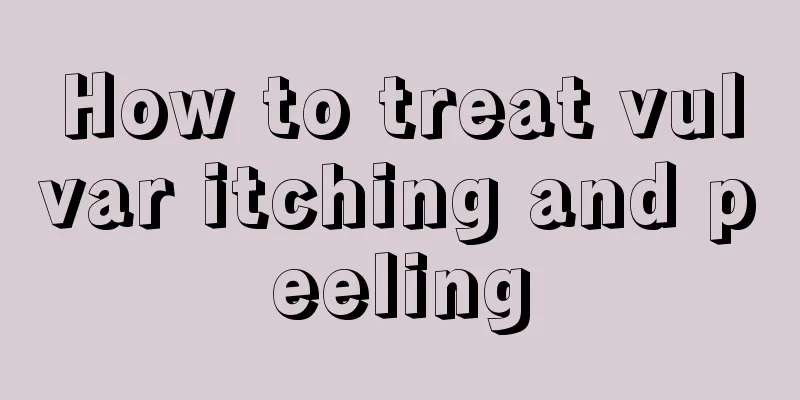 How to treat vulvar itching and peeling