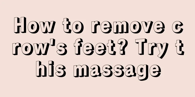 How to remove crow's feet? Try this massage