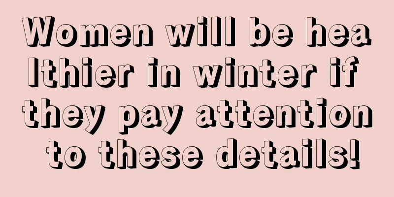 Women will be healthier in winter if they pay attention to these details!