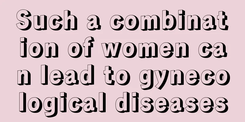 Such a combination of women can lead to gynecological diseases